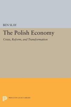 Paperback The Polish Economy: Crisis, Reform, and Transformation Book