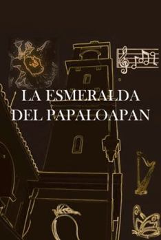 Paperback La Esmeralda del Papaloapan [Spanish] Book