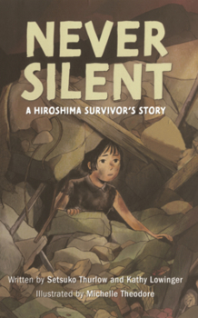 Library Binding Never Silent: A Hiroshima Survivor's Story Book
