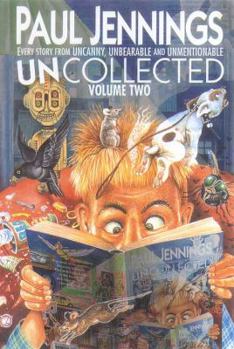 Uncollected! Volume 2: Every Story from Uncanny!, Unbearable! and Unmentionable! - Book  of the Uncollected
