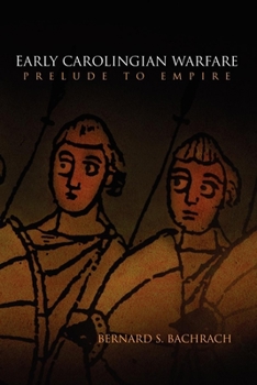 Paperback Early Carolingian Warfare: Prelude to Empire Book