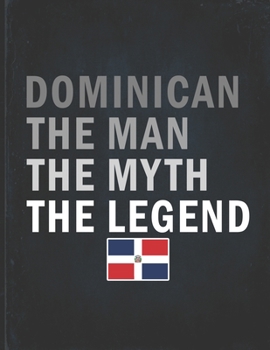 Dominican The Man The Myth The Legend: Customized Personalized Gift for Coworker  Undated Planner Daily Weekly Monthly Calendar Organizer Journal