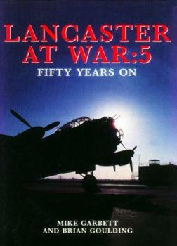 Lancaster at War:5 - Fifty Years on - Book  of the At War