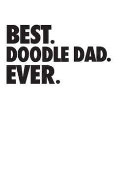 Paperback Best Doodle Dad Ever: Goldendoodle Dad Book