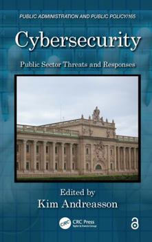 Hardcover Cybersecurity: Public Sector Threats and Responses Book