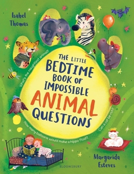 Paperback The Little Bedtime Book of Impossible Animal Questions Book