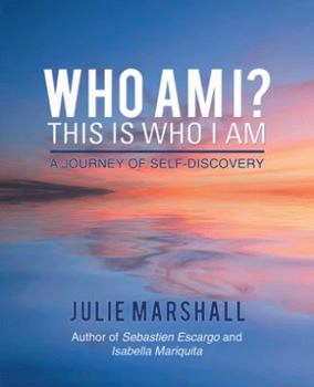 Paperback Who Am I? This Is Who I Am: A Journey of Self-Discovery Book