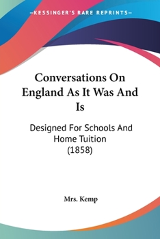 Paperback Conversations On England As It Was And Is: Designed For Schools And Home Tuition (1858) Book