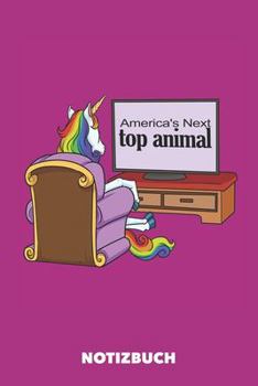 Notizuch: America's Next Top Animal DIN A5 Punktraster - 120 Seiten für kreative Einhorn Fans (German Edition)