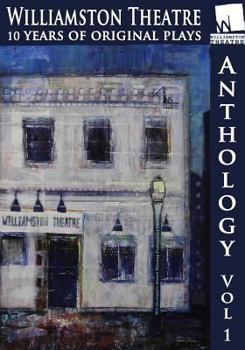 Paperback Williamston Anthology: 10 Years of Original Theatre Book