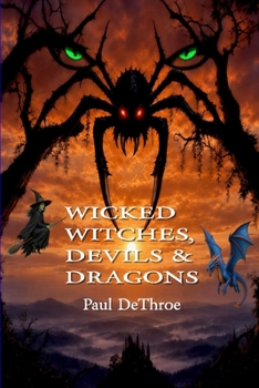 Paperback Wicked Witches, Devils & Dragons: Collection of Dark Fantasy Tales Book