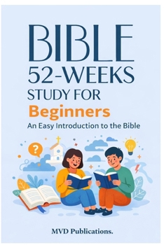 52-Week Bible Study for Beginners: An Easy Introduction to the Bible
