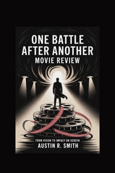 Paperback One Battle After Another Movie Review: From Vision to Impact on Screen Book