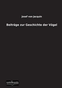 Paperback Beitrage Zur Geschichte Der Vogel [German] Book