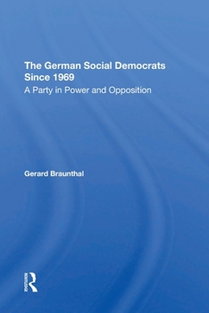 Paperback The German Social Democrats Since 1969: A Party In Power And Opposition Book