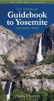 Paperback The Complete Guidebook to Yosemite National Park Book