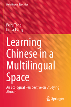 Paperback Learning Chinese in a Multilingual Space: An Ecological Perspective on Studying Abroad Book