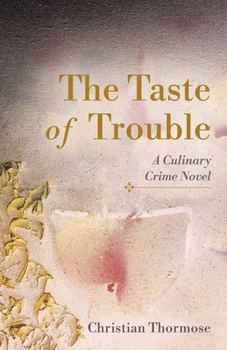 Paperback The Taste of Trouble: A Culinary Crime Novel Book