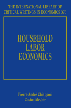 Hardcover Household Labor Economics (The International Library of Critical Writings in Economics series, 376) Book