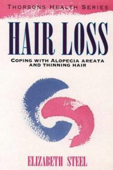 Paperback Hair Loss: Coping with Hair Loss and What to Do About It (Thorsons Health Series) Book