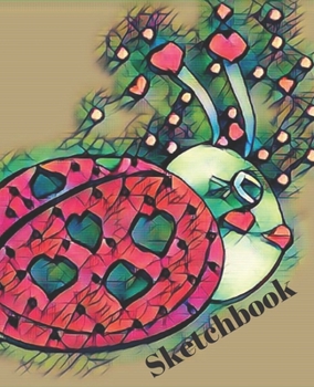 Cut Be Mine Ladybug & Heart  Lover  Gift Sketchbook for Drawing Coloring or Writing Journal (Creative Scribble Doodle Book)