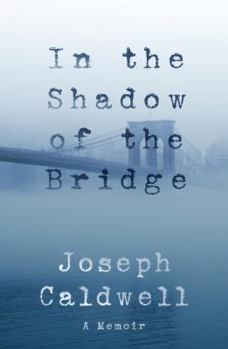 Hardcover In the Shadow of the Bridge: A Memoir Book
