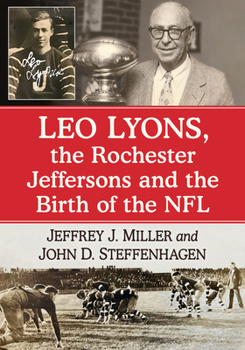 Paperback Leo Lyons, the Rochester Jeffersons and the Birth of the NFL Book