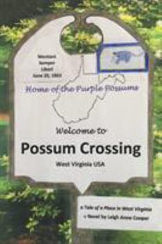 Paperback Possum Crossing: A Tale of a Place in West Virginia Book