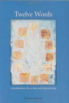 Paperback Twelve Words: Considerations for a Clear and Balanced Day Book