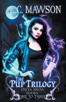 The Freya Snow Pup Trilogy: Books 1-3 - Book  of the Freya Snow