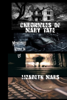 Paperback Chronicles of Mary Tate: Monsters Within Us Book