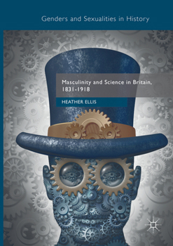 Paperback Masculinity and Science in Britain, 1831-1918 Book