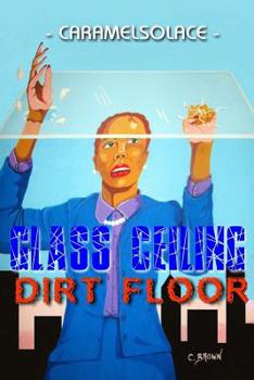 Paperback Glass Ceiling, Dirt Floor Book