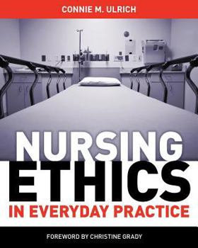 Nursing Ethics in Everyday Practice