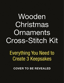 Paperback Wooden Christmas Ornaments Cross-Stitch Kit: Everything You Need to Create 3 Keepsakes Book