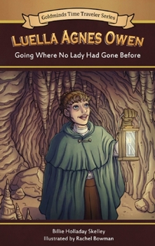 Hardcover Luella Agnes Owen: Going Where No Lady Had Gone Before Book