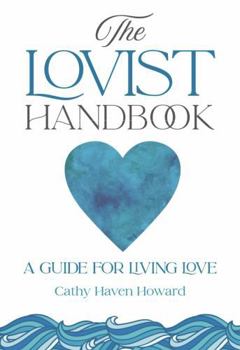 Paperback The Lovist Handbook: A Guide for Living Love Book