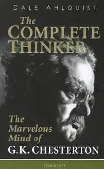 Paperback Complete Thinker: The Marvelous Mind of G.K. Chesterton Book