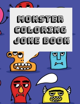 Paperback Monster Coloring and Joke Book: A Funny Clean Activity Book for Kids Ages 2-8 Book