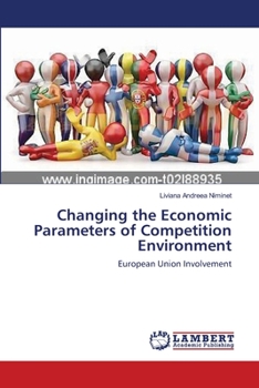 Paperback Changing the Economic Parameters of Competition Environment Book