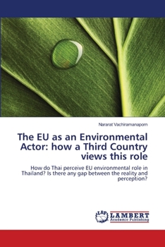 Paperback The EU as an Environmental Actor: how a Third Country views this role Book