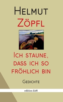 Paperback Mich wundert, dass ich so fröhlich bin: Gedichte [German] Book
