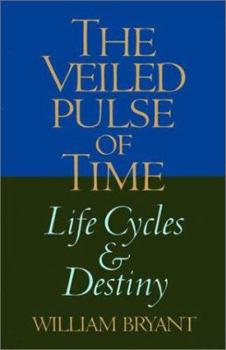 Paperback The Veiled Pulse of Time: Life Cycles and Destiny Book
