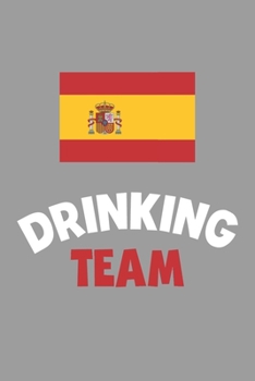 Paperback Drinking Team Notebook: Lined Journal, 120 Pages, 6 x 9, Spain Flag Beer Olympics Gift Journal Matte Finish Book