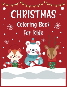 Paperback Christmas coloring book for kids.: Christmas Coloring Activity Book for Kids. A Children's Holiday Coloring Book with Large Pages. Book