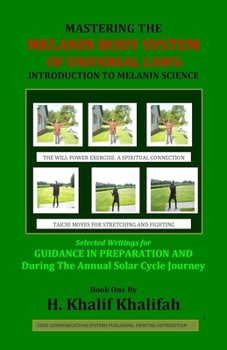 Paperback Mastering the Melanin Body System of Universal Laws: Introduction to Melanin Science Book
