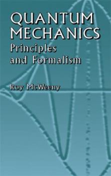 Paperback Quantum Mechanics: Principles and Formalism Book
