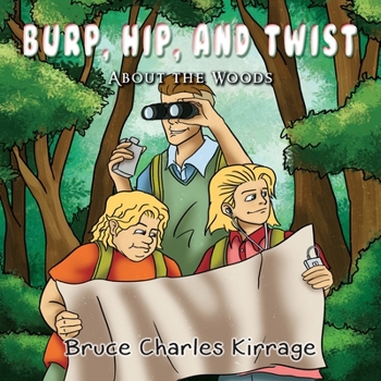 Paperback Burp, Hip, and Twist: About the Woods Book