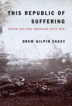 Hardcover This Republic of Suffering: Death and the American Civil War Book