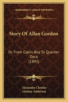 Paperback Story Of Allan Gordon: Or From Cabin-Boy To Quarter-Deck (1893) Book